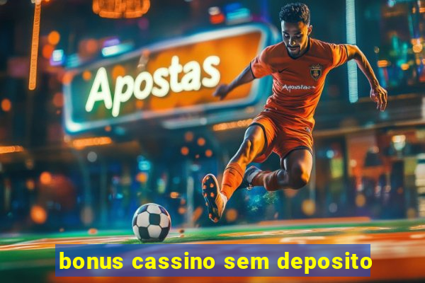 bonus cassino sem deposito